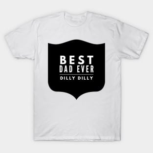 Dilly dilly dad gift for Christmas T-Shirt